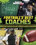 Football's Best Coaches: Influencers, Leaders, and Winners on the Field
