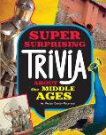 Super Surprising Trivia about the Middle Ages