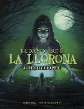 Doomed Spirit of La Llorona A Ghostly Graphic