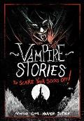 Vampire Stories to Scare Your Socks Off!