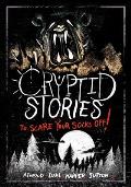 Cryptid Stories to Scare Your Socks Off!