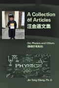 A Collection of Articles on Physics and Others