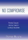 No Compromise: Practical Concepts That Has Proven to Counteract Recidivism