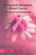 Living with Metastatic Breast Cancer: Stories of Faith and Hope