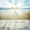 A Psalm a Day: Words of Spiritual Healing & Inspiration