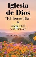 Iglesia De Dios El Tercer D?a: Church of God The Third Day