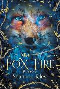 Fox Fire: Part One