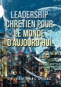 Leadership Chretien Pour Le Monde D'Aujourd'Hui