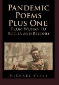 Pandemic Poems Plus One: From Wuhan to Bucha and Beyond
