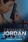 Crossing Jordan Rivers: Locked and Loaded