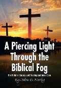 A Piercing Light Through the Biblical Fog: The Bible's Literary and Theological Inner Core