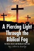 A Piercing Light Through the Biblical Fog: The Bible's Literary and Theological Inner Core