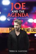 Joe and the Agenda: A Story of Courage, Triumph and Second Chances
