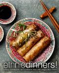 Ethnic Dinners!: Discover Delicious World-Wide Cooking for Dinner with Authentic Ethnic Recipes (2nd Edition)