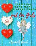 Christmas Hand-Made Coloring Pages just for Girls: Inspirational Activity Book for Girls Ages 8-12 and Girls Teens / Amazing Gift for nice Girls (Bibl
