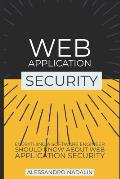 Wasec: Web Application Security for the everyday software engineer: Everything a web developer should know about application