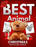 Best Animal Christmas Activity Coloring Book: Awesome 100+ Coloring Animals, Birds, Mandalas, Butterflies, Flowers, Paisley Patterns, Garden Designs,