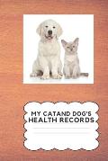My Cat and Dog's Health Record: Keep Your Cat and Dog's Health Information In One Place