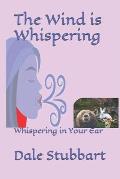 The Wind is Whispering: Whispering in Your Ear