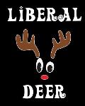 Liberal Deer: Deer Elk Antler Hunting Hobby 2020 Monthly Planner Dated Journal 8 x 10 110 pages