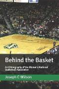 Behind the Basket: An Ethnography of the Women's National Basketball Association