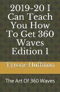 2019-20 I Can Teach you How To Get 360 Waves Edition 1: The Art Of 360 Waves
