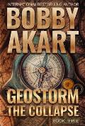 Geostorm The Collapse: A Post Apocalyptic EMP Survival Thriller