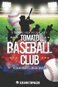 Il Sogno Americano del Tomato Baseball Club: Piccoli Inconsapevoli Eroi del Baseball