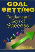 Goal Setting Fundamental Keys to Success