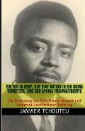 Ein Tod in Genf, Der Eine Nation in Ein Koma Versetzte, Und Der Afrika Traumatisierte: Die Ermordung von F?lix-Roland Moumi? und Kameruns Unvollendete