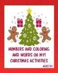 Numbers Coloring and Words Oh My! Ages 12+: Christmas activities for tweens +. Sudoku, Interactive games on paper, writing prompts!