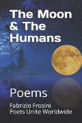 The Moon & the Humans: Poems