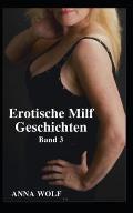 Erotische Milf Geschichten: Band 3
