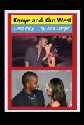 Kanye and Kim West: One Act Play