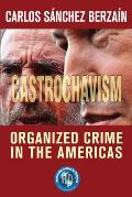 Castrochavism: Organized crime in the Americas