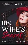 His Wife's Secret: Why Is She Punishing Me?