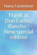Frank at Don Carlos' Rancho: New special edition