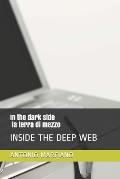 in the dark side - la terra di mezzo: Inside the Deep Web