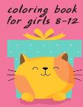 Coloring Book For Girls 8-12: A Coloring Pages with Funny image and Adorable Animals for Kids, Children, Boys, Girls