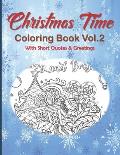 Christmas Time Coloring Book Vol.2 With Short Quotes & Greetings: Christmas Coloring Book For Adults, Christmas Coloring Book Gift Idea