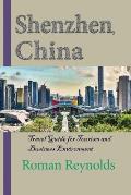 Shenzhen, China: Travel Guide for Tourism and Business Environment