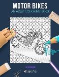 Motor Bikes: AN ADULT COLORING BOOK: A Motor Bikes Coloring Book For Adults