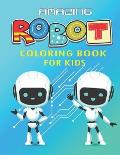 Amazing Robot Coloring Book for Kids: Explore, Fun with Learn and Grow, Robot Coloring Book for Kids (A Really Best Relaxing Coloring Book for Boys, R