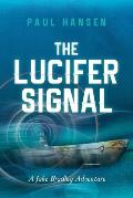 The Lucifer Signal: A Jake Bradley Adventure