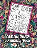 Get Your Poop In A Group Clean Cuss Coloring Book For kids: Funny Coloring Book For Kids, Clean Cuss Coloring book, Swear Word Alternatives For Kids,