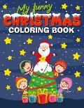 My Funny Christmas Coloring Book: 20 detailed Christmas and Winter Scenes to color, Santa, Reindeer, Snowmen, Penguins, Animals and Children, great Fu