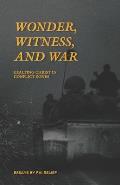 Wonder, Witness, and War: Exalting Christ in Conflict Zones