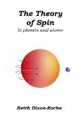The Theory of Spin: in planets and atoms