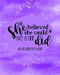 She Believed She Could So She Did: Wellness Workbook For Women: Weight Loss Diary Wellness Log Book for Women: New Year New You Personal Transformatio