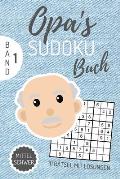 Opa's Sudoku Buch Mittel Schwer 111 R?tsel Mit L?sungen: A4 SUDOKU BUCH ?ber 100 Sudoku-R?tsel mit L?sungen - mittel-schwer - Tolles R?tselbuch - Ged?